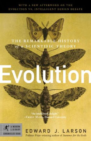 [Modern Library Chronicles 17] • Evolution · the Remarkable History of a Scientific Theory